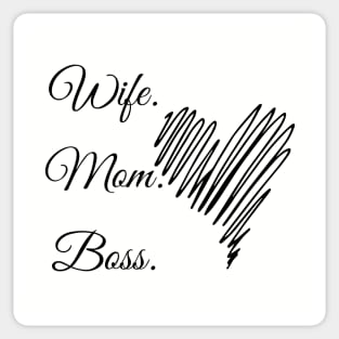 Wife. Mom. Boss. Sticker